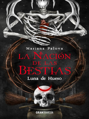 cover image of Luna de hueso. La nación de las bestias 3
